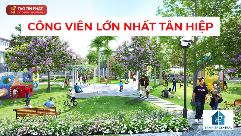 Công viên lớn nhất Tân Hiệp - dự án Tân Hiệp Central