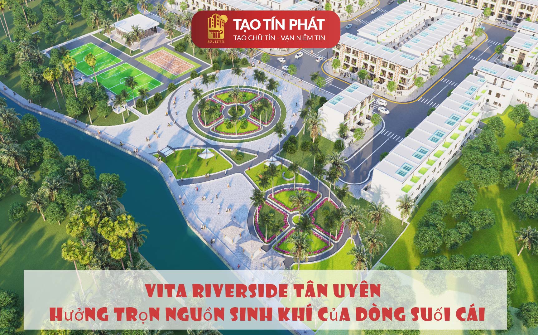 VITA Riverside Tân Uyên - hưởng trọn nguồn sinh khí của dòng suối Cái