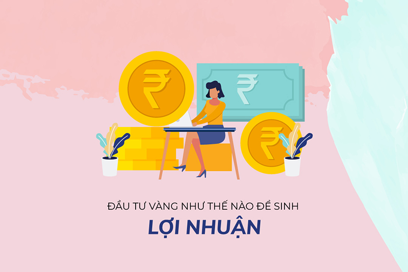 Làm sao để sinh ra lợi nhuận từ kênh đầu tư vàng