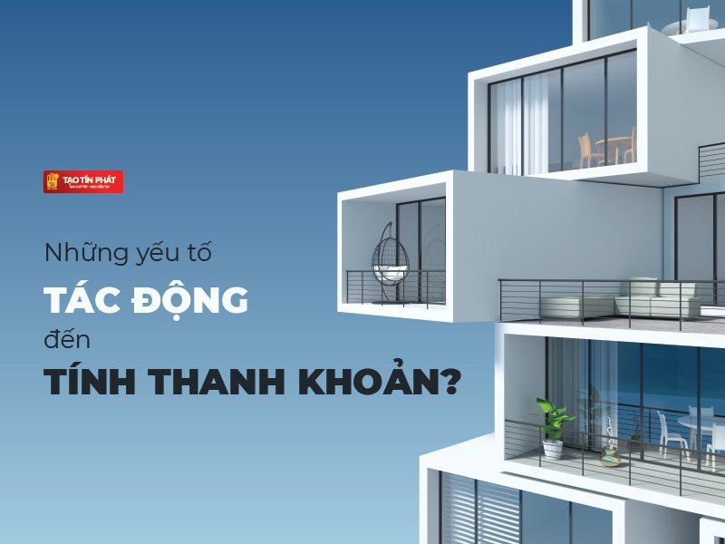 Những yếu tố tác động đến tính thanh khoản của dự án bất động sản