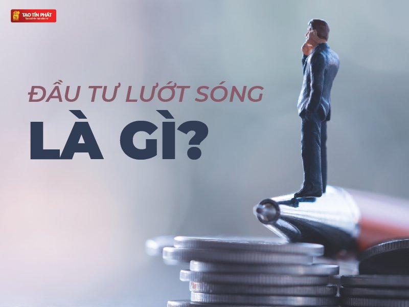 Đầu tư lướt sóng là gì?